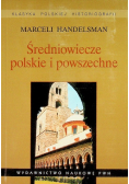 Średniowiecze polskie i powszechne Wybór pism