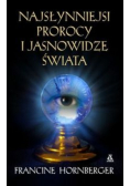 Najsłynniejsi prorocy i jasnowidze świata