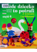 Każde dziecko to potrafi