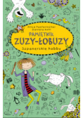 Pamiętnik Zuzy Łobuzy 4 Szpanerskie hobby
