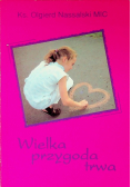Wielka przygoda trwa