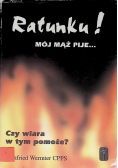 Ratunku mój mąż pije