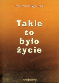 Takie to było życie