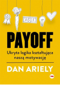 Payoff. Ukryta logika kształtująca naszą motywację