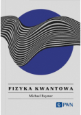 Fizyka kwantowa Wszystko, co warto wiedzieć