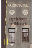 Zapach deszczu na Bałkanach