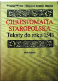 Chrestomatia Staropolska teksty do roku 1543