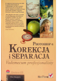 Photoshop 6 Korekcja i separacja Vademecum profesjonalisty