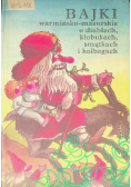 Bajki warmińsko-mazurskie o diabłach kłobukach smątkach i kołobogach