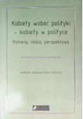 Kobiety wobec polityki kobiety w polityce