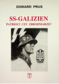 SS Galizien Patrioci czy zbrodniarze