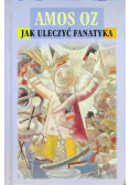 Jak uleczyć fanatyka