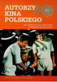 Autorzy Kina Polskiego Tom 3