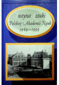 Instytut Sztuki Polskiej Akademii Nauk 1949 - 1999