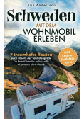 Schweden mit dem Wohnmobil erleben