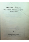 Turbiny cieplne zagadnienia termodynamiczne i przepływowe
