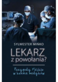 Lekarz z powołania? Przygody Feliksa w krainie medyków