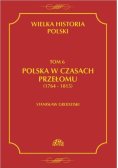 Polska w czasach przełomu ( 1764 - 1815 )