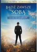 Bądź zawsze sobą