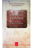 Łódź. Pomniki Łódzkie. Historia w brązie i kamieniu