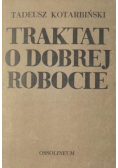 Traktat o dobrej robocie
