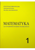 Matematyka dla studentów studiów technicznych 1