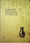 Importy Rzymskie W Polsce