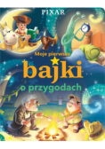 Moje pierwsze bajki o przygodach