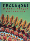 Przekąski Wielka księga kucharska