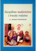 Szczęśliwe Małżeństwo i trwała rodzina