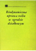 Biodynamiczna uprawa roślin w ogrodzie  działkowym