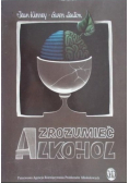 Zrozumieć alkohol