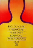 Biologiczne i medyczne podstawy rozwoju i wychowania Część II