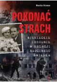 Pokonać strach. Niemieckie zbrodnie w relacji