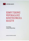 Komputerowe wspomaganie konstruowania maszyn Nr 4 / 98
