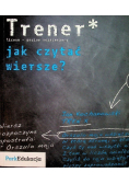 Trener jak czytać wiersze?