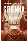 Gehenna. Kościelna okupacja polski