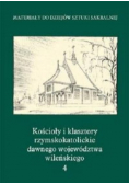 Kościoły i klasztory rzymskokatolickie dawnego województwa wileńskiego 4