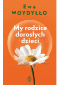My rodzice dorosłych dzieci