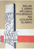 Szlak 2 armii wojska polskiego na Dolnym Śląsku