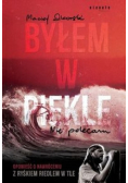 Byłem w piekle