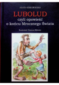 Lubolud czyli opowieść o końcu Mrocznego Świata