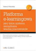 Platforma e-learningowa jako trzon systemu zarządzania wiedzą pracowników