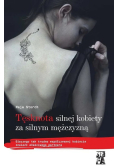Tęsknota silnej kobiety za silnym mężczyzną
