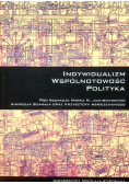 Indywidualizm wspólnotowość polityka