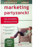 Marketing partyzancki Jak prowadzić domową firmę