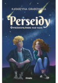 Gwieździste niebo nad nami Tom 1 Perseidy