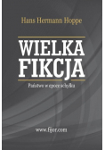 Wielka fikcja Państwo w epoce schyłku
