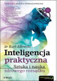Inteligencja praktyczna sztuka i nauka zdrowego rozsądku