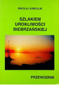 Szlakiem urokliwości biebrzańskiej